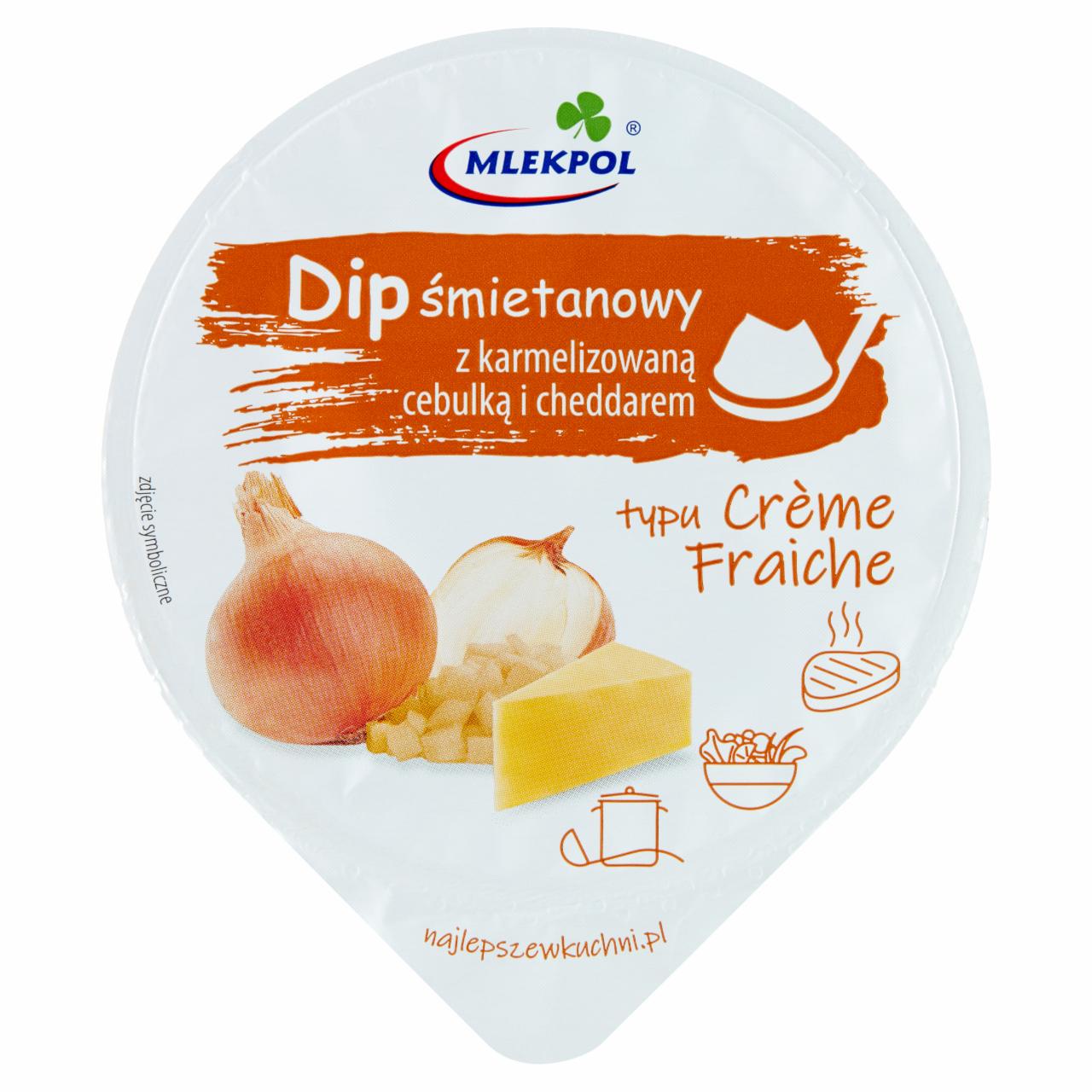 Zdjęcia - Mlekpol Dip śmietanowy z karmelizowaną cebulką i cheddarem typu Crème Fraiche 180 g